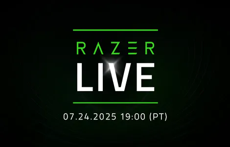 Razer Live - 07.24.2025 19:00 (PT)