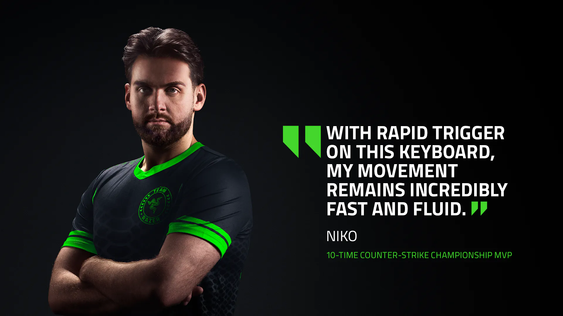 With Rapid Trigger on this keyboard, my movement remains incredibly fast and fluid. | NIKO | TEAM FALCONS | 10-TIME COUNTER-STRIKE CHAMPIONSHIP MVP