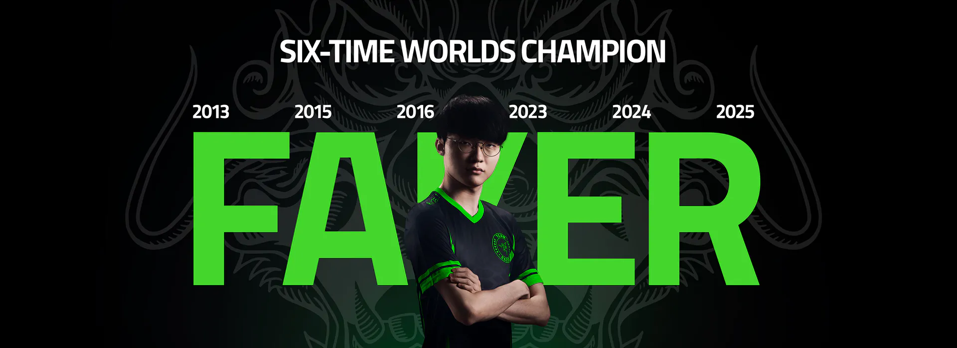 FAKER - Six-Time Worlds Champion: 2013 2015 2016 2023 2024 2025