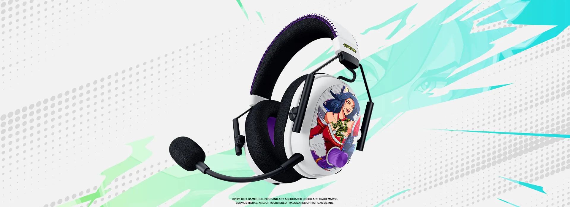 RAZER BLACKSHARK V3 PRO FOR XBOX
2XKO EDITION; ©2025 RIOT GAMES INC. RIOT GAMES, 2XKO AND ANY ASSOCIATED LOGOS ARE TRADEMARKS, SERVICE MARKS, AND/OR REGISTERED TRADEMARKS OF RIOT GAMES, INC.