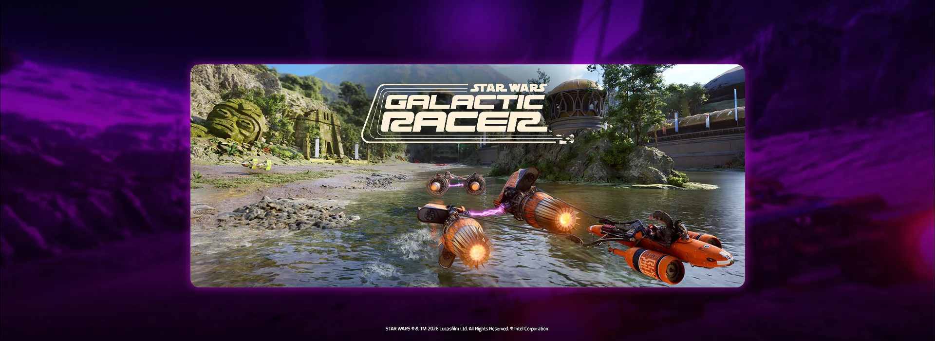 A Star Wars: Galactic Racer poster with a hovercraft racing through a lush landscape, featuring the game logo and a dark purple background.; STAR WARS © & TM 2026 Lucasfilm Ltd. All Rights Reserved. © Intel Corporation.