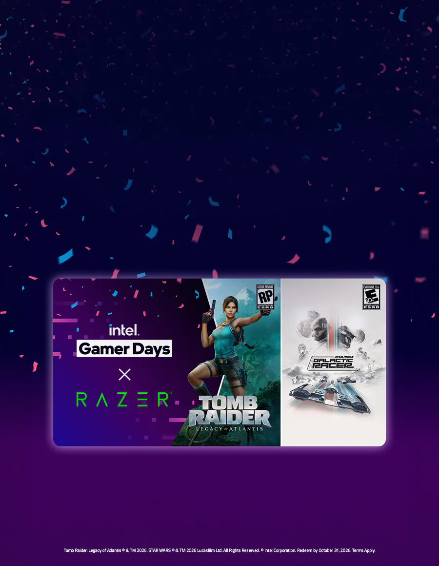 Tomb Raider: Legacy of Atlantis © & TM 2026. STAR WARS © & TM 2026 Lucasfilm Ltd. All Rights Reserved. © Intel Corporation.